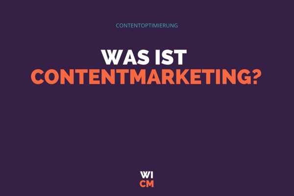 Was ist Contentmarketing