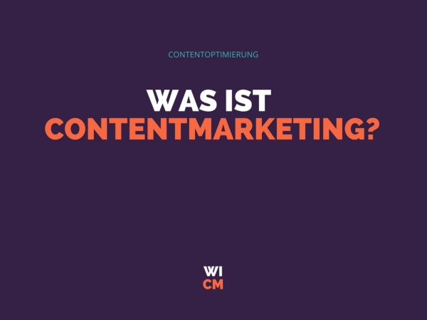 Was ist Contentmarketing