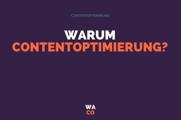 Warum Contentoptimierung