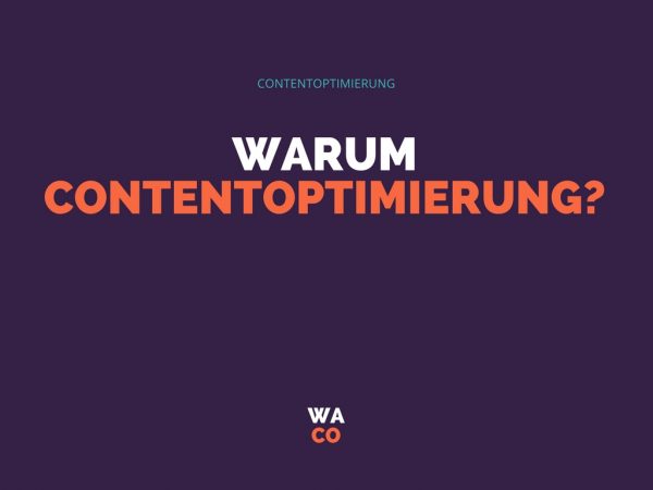 Warum Contentoptimierung